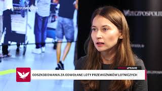 #RZECZoPRAWIE: Katarzyna Słupek - Odszkodowania za odwołane loty przewoźników lotniczych