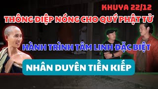 Khuya 22/12⁉️ Thông Điệp Nóng Từ Anh Báu & Khả Giáp - Hành Trình Tâm Linh Đặc Biệt Của Sư Minh Tuệ 🙏