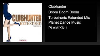 Clubhunter - Boom Boom Boom (Turbotronic Extended Mix)