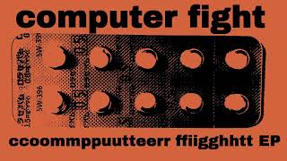 ccoommppuutteerr ffiigghhtt/computer fight (7inch Single)Teaser