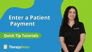 Enter a Patient Payment in TherapyNotes®