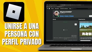 Cómo UNIRSE A Alguien En ROBLOX Si Tiene El Perfil Cerrado | Unirse A Una Persona Con Perfil Privado