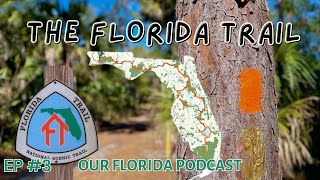 The Florida Trail \u0026 Thru Hiking Culture