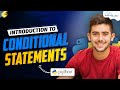 Introduction to Conditional Statements | Python Programming - Python Full Course For Beginners
