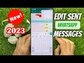 How To Edit WhatsApp Messages | WhatsApp Edit Message 2023