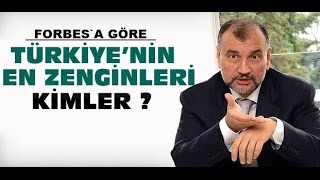 Forbes'a göre Türkiye'nin en zenginleri 2017