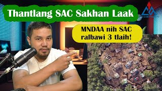 Chinland Council ralkap nih Thantlang SAC sakhanpi an laak - Tluanga Podcast