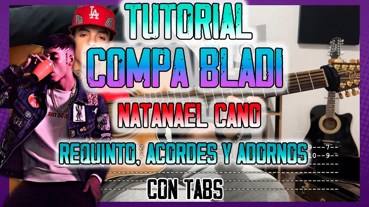 Compa Bladi Natanael Cano Requinto Acordes Y Adornos Tutorial