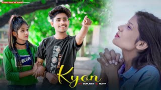 KYON | B Praak | Payal Dev | Sad Love Story | Latest Sad Song 2020 | by 4 Yaar Ghar se farar