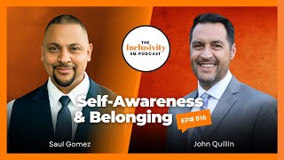 Self-Awareness \u0026 Belonging - The Inclusivity EQ Podcast | Ep816