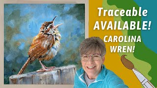 HOW TO Paint with acrylics a Carolina Wren bird WITH TRACEABLE! By: Annie Troe