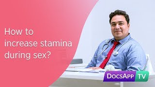 How to Increase Stamina During Sex? #AsktheDoctor