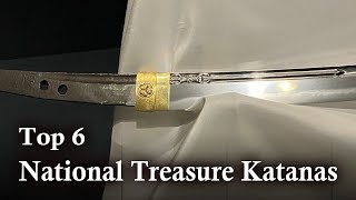 Top 6 National Treasure Katanas /  History of Japanese Swords