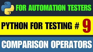 Python for Testers #9 | Python Comparison Operators