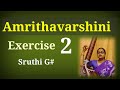 Amrithavarshini Ragam_Exercise 2