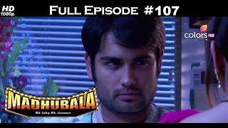 Madhubala - Full Episode 107 - With English Subtitles