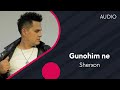 sherxon gunohim ne Шерхон Гунохим не audio