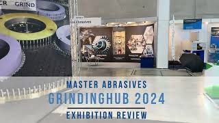 GrindingHub 2024 Exhibition Review by Master Abrasives