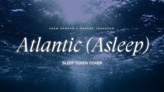 Atlantic Asleep Sleep Token Cover