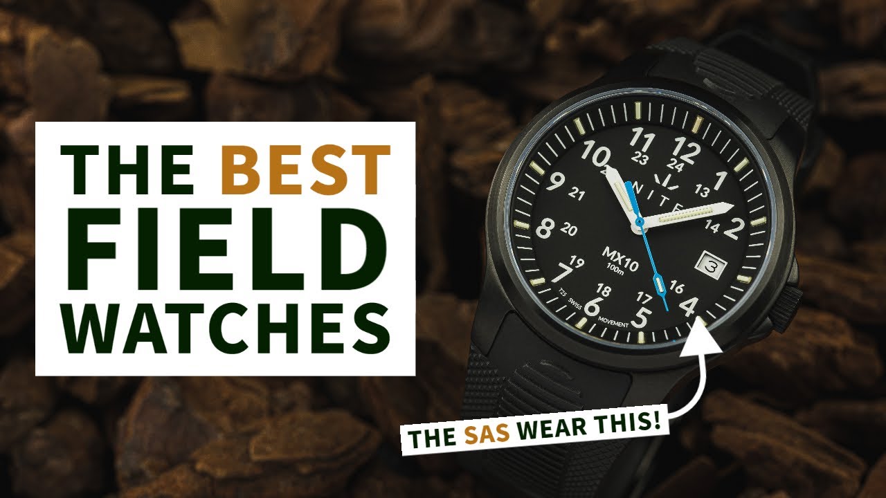 The Best 5 Field Watches - Including The Watch Worn By The SAS! - YouTube