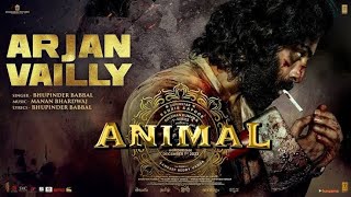 Arjan Vailly || Animal || Ranbir kapoor