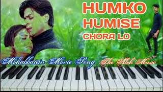 Humko Humise Chura Lo | Mohabbatein   Hindi Super Hit  Song | Organ Music | The Alok Music