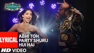 'Abhi Toh Party Shuru Hui Hai' Lyrical | Khoobsurat | Badshah | Aastha | Sonam Kapoor