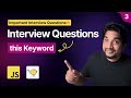 JavaScript this Keyword | Important Interview Questions in Hindi 🔥🚀 | Part 3
