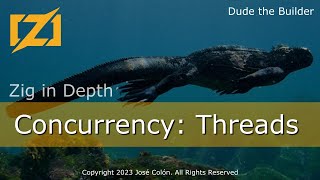 Zig in Depth: Concurrency: Threads
