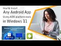 How to Install any Android App using adb platform-tools in Windows 11