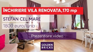 Inchiriere vila renovata in zona Stefan cel Mare,Bucuresti