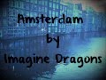 Amsterdam x Imagine Dragons Lyrics