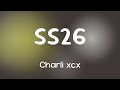 Charli xcx - SS26  [Lyrics]