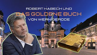 #Kontroverse um Robert #Habeck und das goldene Buch der Stadt #Wernigerode