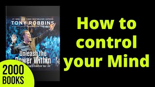 How to Control Mind | Unleash the Power Within - Tony Robbins