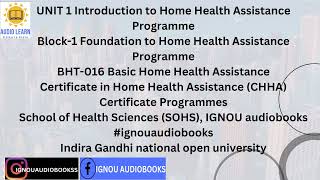 UNIT 1 Introduction to Home Health Assistance Programme Block-1 BHT 016 CHHA SOHS #ignou #ignouexam