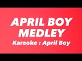 APRIL BOY MEDLEY🎤🎶KARAOKE Lyrics - APRIL BOY | OPM/PINOY LOVESONG | MANILA SOUND @PANISTV74