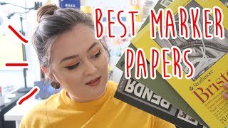 THE BEST MARKER PAPERS YOU NEED TO TRY!