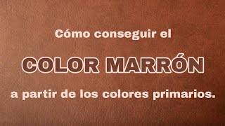 Cómo conseguir el COLOR MARRÓN. La manera más FÁCIL | Pintar con Francis ®