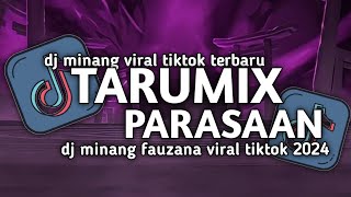 DJ MINANG TARUMIK PARASAAN ( FAUZANA ) STYLE MAMAN FVNDY SLOWED+REVERB VIRAL TIKTOK 2024