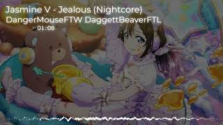 Nightcore - Jealous (Jasmine V)