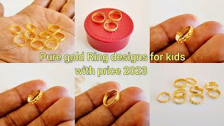 pure gold ring designs for kids with price/pure gold ring design with weight \u0026 price/gold baby rings