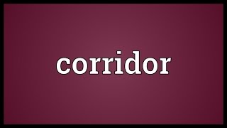 Corridor Meaning