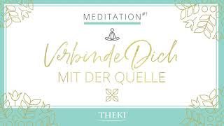 THEKI Meditation – Verbinde dich mit der Quelle