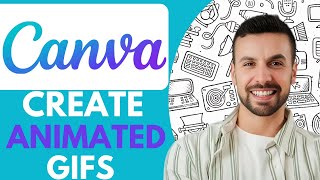 How to Create Animated GIFs in Canva - 2026 (Complete Guide)
