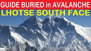 Guide buried in Avalanche in Lhotse south face | 4th highest mountain