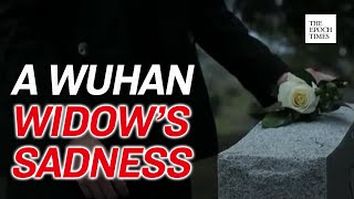 [Exclusive] A Wuhan Widow’s Emotional and Financial Trouble | CCP Virus | COVID-19 | Coronavirus