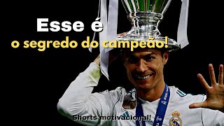 Segredo dos campeões | Cristiano Ronaldo - Motivacional