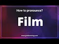 Film Pronunciation: The 3 ways to pronounce Film Correctly