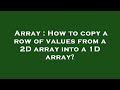 Array : How to copy a row of values from a 2D array into a 1D array?